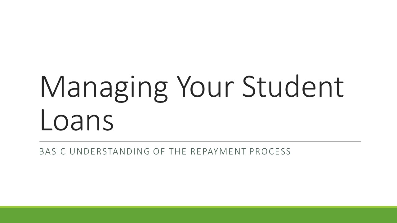 Managing Your Student Loans2022